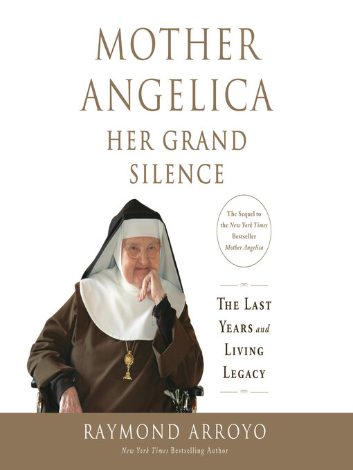 Title details for Mother Angelica: Her Grand Silence by Raymond Arroyo - Wait list